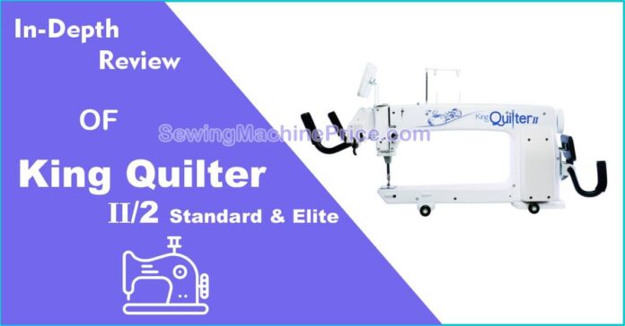 King Quilter II Elite Long Arm Quilting Machine