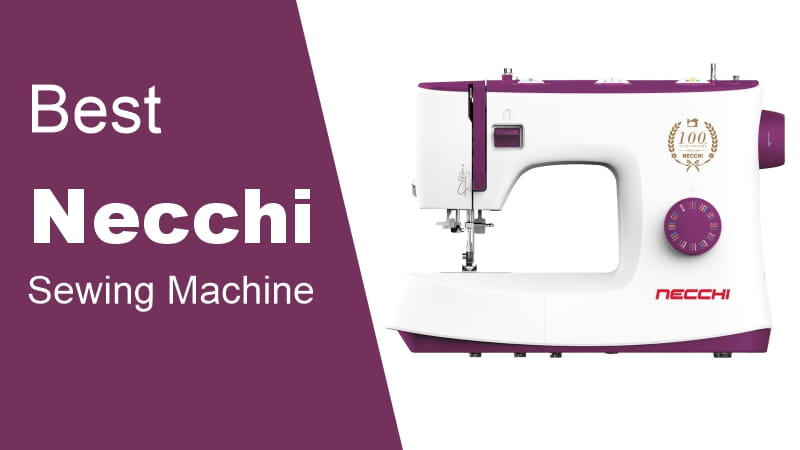 Best Necchi Sewing Machine Reviews Price Models